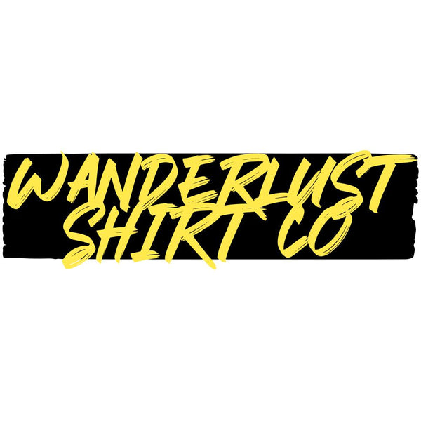 Wanderlust Shirt Co